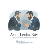 Aseh Lecha Rav