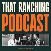 That Ranching Podcast