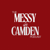 The Messy In Camden Podcast