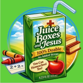 Juice Boxes and Jesus - You Can Homeschool Too!