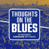 Thoughts On The Blues with Simon Brew | An independent Birmingham City podcast