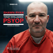 Target Intelligence: PSYOP with Shawn Ryan