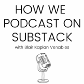 How We Podcast on Substack  Podcast
