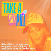 Take a Jill Pill