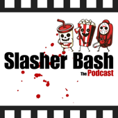 Slasher Bash: The Podcast