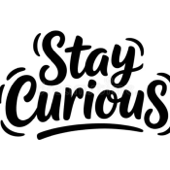 Stay Curious