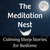 The Meditation Nest: Calming Sleep Stories for Bedtime