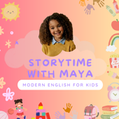 Modern English for Kids 🐣 Storytime with Maya