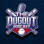 The Dugout Podcast