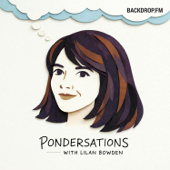 Pondersations with Lilan Bowden