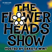 The Flower Heads Show with Dakota Wint