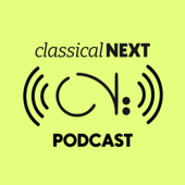 The Classical:NEXT Podcast