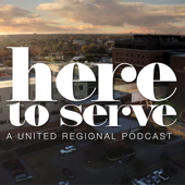 Here to Serve - A United Regional Podcast
