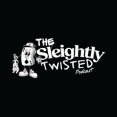 The Sleightly Twisted Podcast