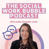 The Social Work Bubble Podcast