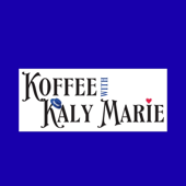 Koffee with Kaly Marie