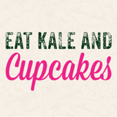 Eat Kale and Cupcakes