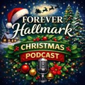 Forever Hallmark Christmas Podcast