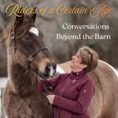 Riders of A Certain Age presents Conversations Beyond the Barn