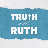 Truth with Ruth