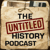 The Untitled History Podcast