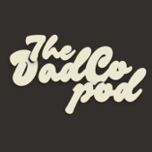 The DadCo Podcast