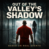 Out of the Valley’s Shadow