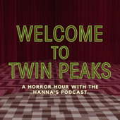 Welcome to Twin Peaks: A Twin Peaks Rewatch Podcast