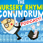 The Nursery Rhyme Conundrum Podcast
