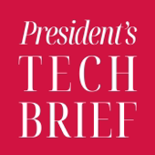President's Tech Brief