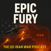 Epic Fury: The US-Iran War Podcast