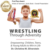 Wrestling Through Adversity with Dr. Christine Silverstein and Valeria T. Koopman