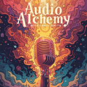 Audio Alchemy With Chris Smith
