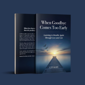 When Goodbye Comes Too Early