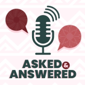 Asked & Answered - your community podcast for all things legal