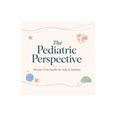The Pediatric Perspective