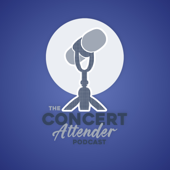 The Concert Attender Podcast