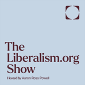 The Liberalism.org Show