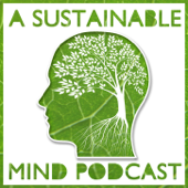 A Sustainable Mind - environment & sustainability podcast