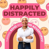 Happily Distracted® Podcast