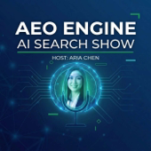 Answer Engine Optimization (AEO): The AI Search Podcast