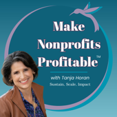 Make Nonprofits Profitable™ | For Nonprofit Leaders Who Want to Diversify Revenue, Build Capacity, and Scale to Sustain Imp