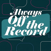Always Off The Record