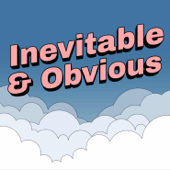 Inevitable & Obvious