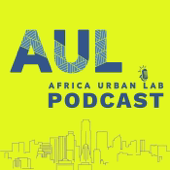 The Africa Urban Lab Podcast