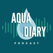 AquaDiary Podcast: The Science Beneath the Surface
