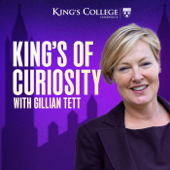 King's of Curiosity with Gillian Tett