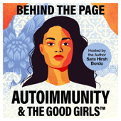 Autoimmunity and the Good Girls: Behind-the-Page with Sara Hirsh Bordo