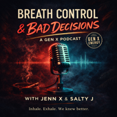 Breath Control & Bad Decisions