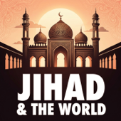 Jihad and the World